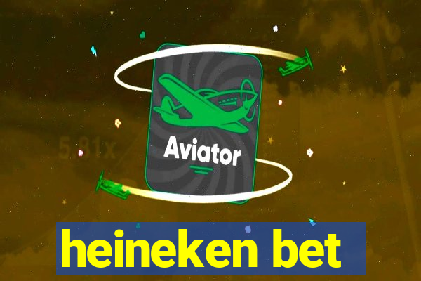 heineken bet